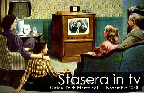 Programmi Tv Mercoledi 11 Novembre 2009  