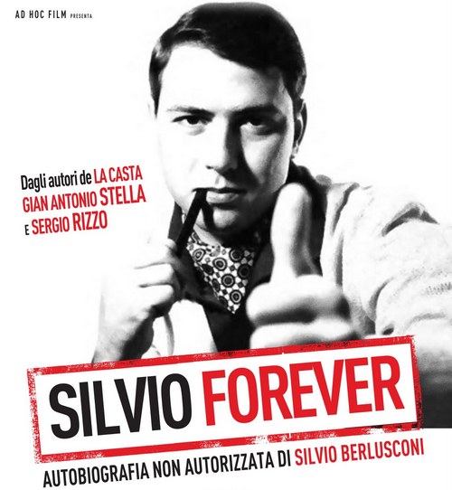 Silvio Forever -trailer, trama, scheda  