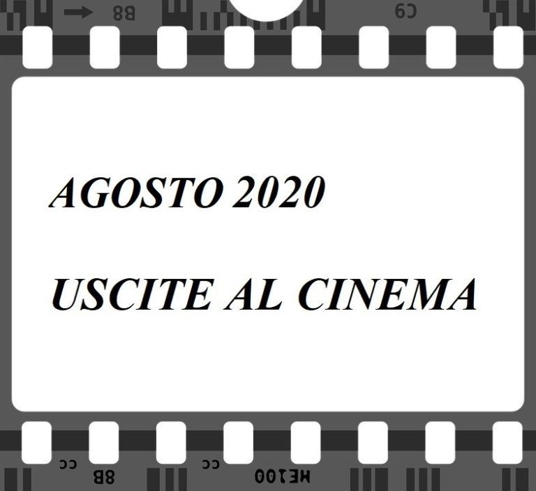 Agosto 2020 film in uscita  