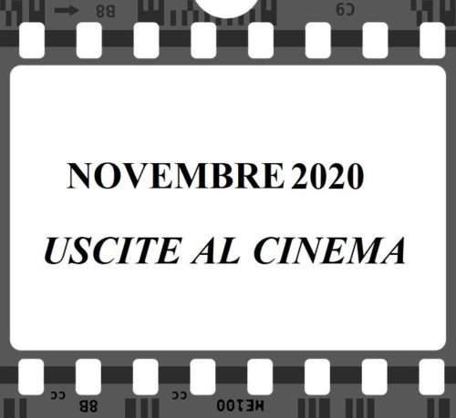 Novembre 2020 le uscite al cinema  