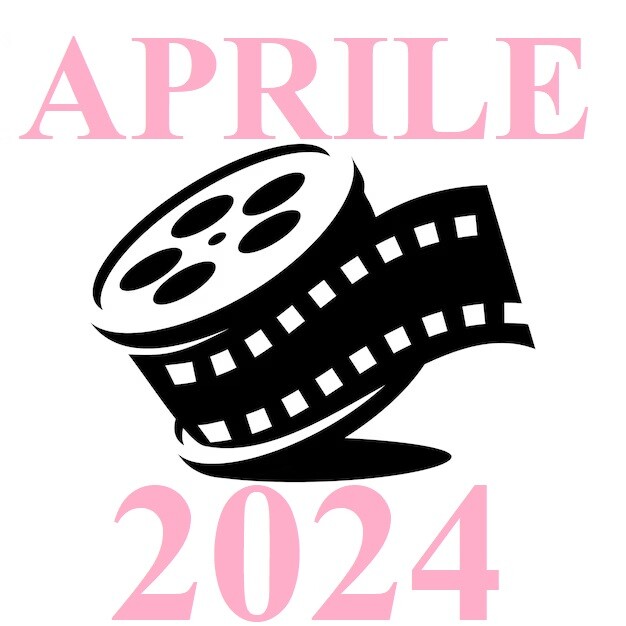 Aprile 2024 e primavera al cinema  